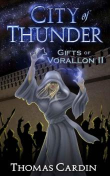 Gifts of Vorallon: 02 - City of Thunder