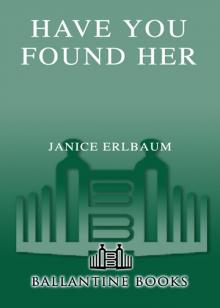 Have You Found Her