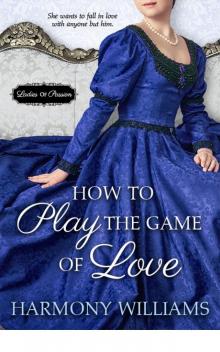 How to Play the Game of Love (Ladies of Passion)