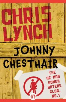 Johnny Chesthair (The He-Man Women Haters Club Book 1)