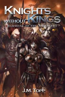 Knights Without Kings (Harmony of the Apostles Book 1)