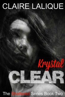 Krystal Clear (Shattered Book 2)