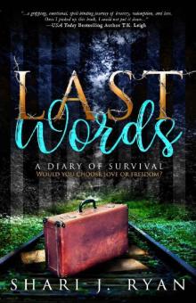 Last Words: A Diary of Survival