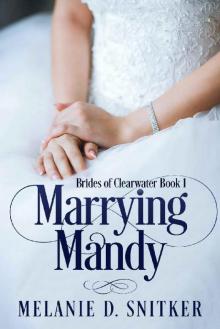 Marrying Mandy (Brides of Clearwater Book 1)