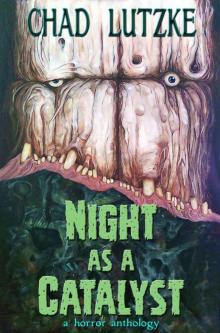 Night as a Catalyst: A Horror Anthology