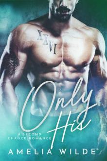 Only His: A Second Chance Romance (Second Chances Book 2)