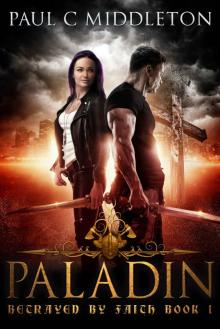 Paladin (Betrayed by Faith Book 1)