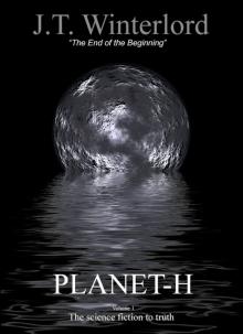 Planet-H: The End of the Beginning