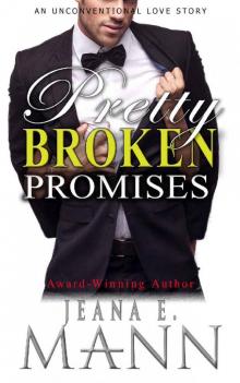 Pretty Broken Promises: An Unconventional Love Story