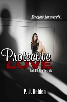 Protective Love (Hidden Secrets)