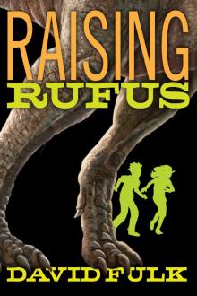 Raising Rufus