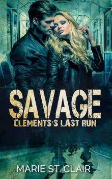 Savage - Clemente's Last Run: A Biker Romance