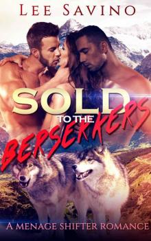 Sold to the Berserkers: A Menage Shifter Romance