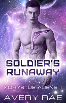 Soldier's Runaway (Korystus Aliens Book 2)