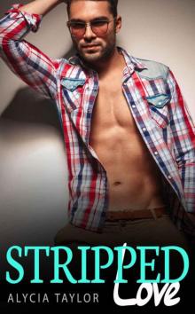 Stripped Love (BBW Alpha Male Romance)