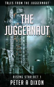 The Juggernaut (Tales from the Juggernaut: Act 1)