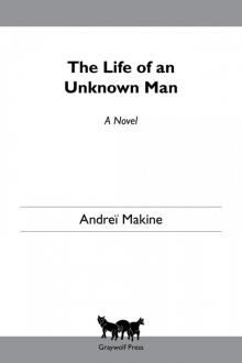 The Life of an Unknown Man