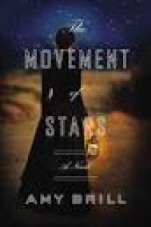 The Movement of Stars: A Novel