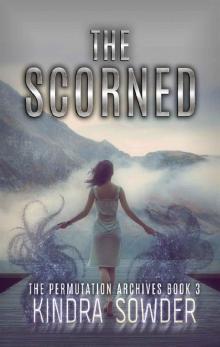 The Scorned (The Permutation Archives Book 3)