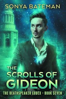 The Scrolls of Gideon (The DeathSpeaker Codex Book 7)