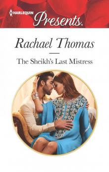 The Sheikh's Last Mistress (Harlequin Presents)