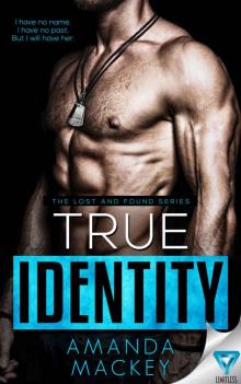 True Identity (The Lost and Found series Book 1)