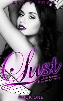 A Club Named Desire Novella: Lust