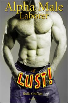 Alpha Male Laborer Of Lust!