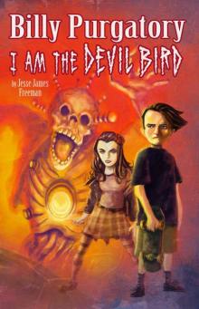 Billy Purgatory: I am the Devil Bird