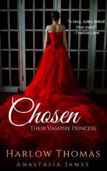 Chosen: Their Vampire Princess (A Reverse Harem Paranormal Romance)