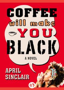 Coffee Will Make You Black