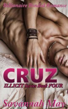 CRUZ: Billionaire Bonded Romance Suspense (Illicit Book 4)