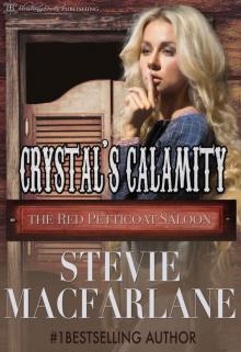 Crystal's Calamity (The Red Petticoat Saloon)