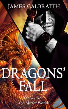 Dragons' Fall_Tales from the Mirror Worlds