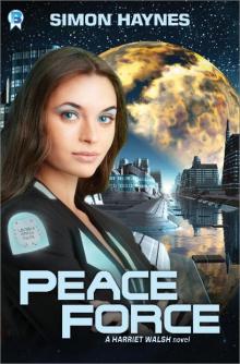 Harriet Walsh 01: Peace Force