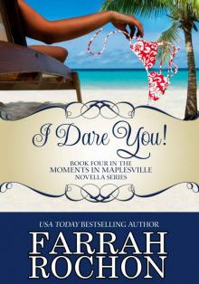 I Dare You! (Moments in Maplesville Book 4)