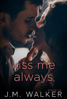 Kiss Me Always (A Novella)