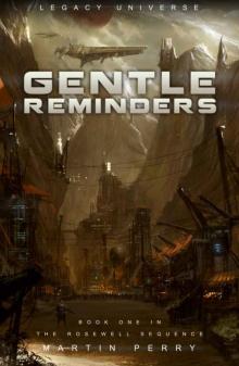 Legacy Universe: Gentle Reminders (Book One in The Rosewell Sequence)