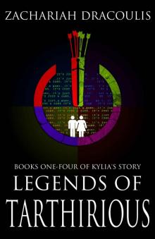 Legends of Tarthirious : Books One-Four of Kylia's Story (Legends of Tarthirious (A LitRPG))