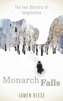 Monarch Falls (The Four Quarters of Imagination Book 1)