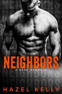 Neighbors: A Dark Romance (Soulmates Series Book 7)