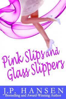 Pink Slips and Glass Slippers