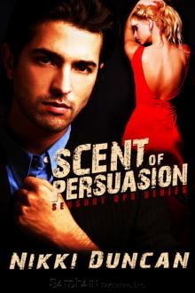 Scent of Persuasion: Sensory Ops, Book 2