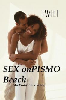 SEX ON PISMO BEACH by Tweet