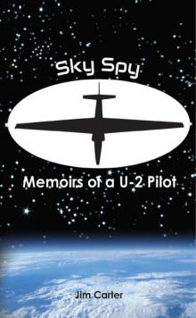 Sky Spy, Memoirs of a U-2 Pilot