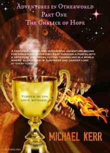 The Chalice of Hope (Adventures in Otherworld Book 1)