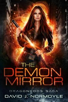 The Demon Mirror (Dragongods Saga, #0)