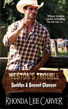 Weston's Trouble (Saddles & Second Chances Book 3)