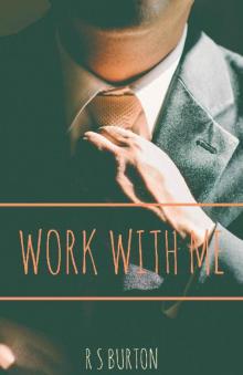 Work With Me (Office Love Book 1)