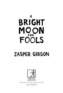 A Bright Moon for Fools